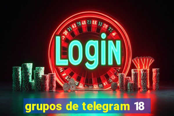 grupos de telegram 18